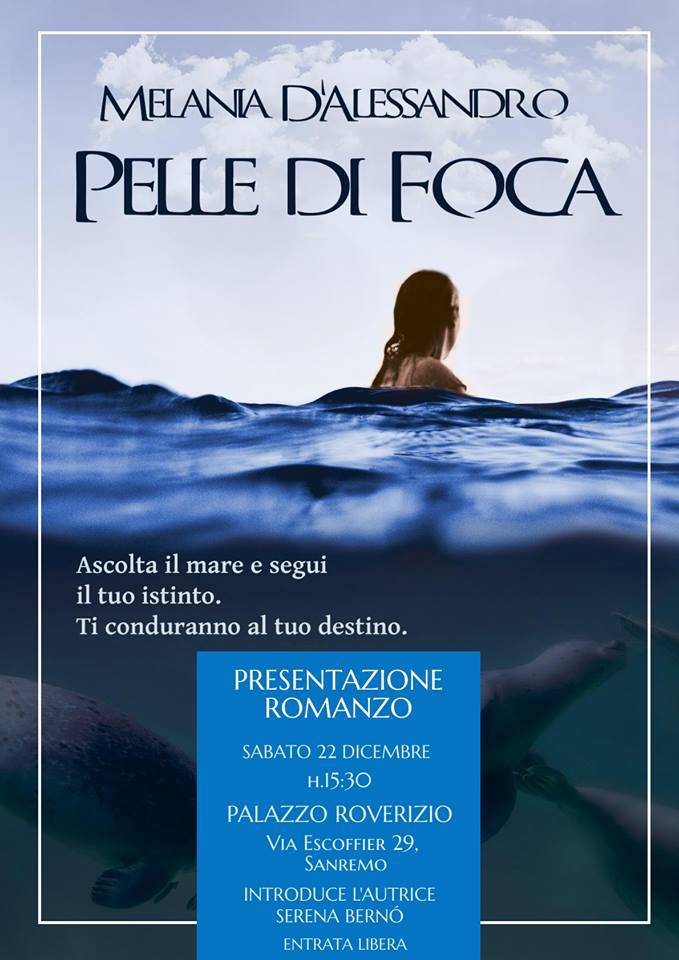 Sabato 22 dicembre a Palazzo Roverizio la presentazione del romanzo “Pelle di Foca” della giovane autrice sanremese Melania D’Alessandro.